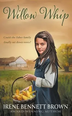 Willow Whip: Un roman western YA - Willow Whip: A YA Western Novel