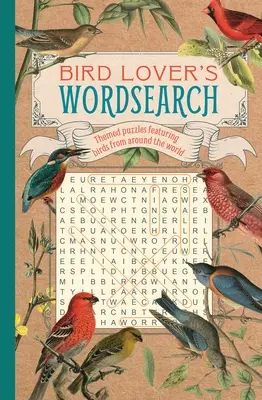 Wordsearch pentru iubitorii de păsări: Puzzle-uri tematice cu păsări din întreaga lume: Themed Puzzles Featuring Birds from Around the World - Bird Lover's Wordsearch: Themed Puzzles Featuring Birds from Around the World