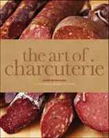 Arta charcuteriei (Institutul Culinar din America (CIA)) - Art of Charcuterie (The Culinary Institute of America (CIA))