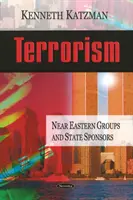 Terorism - Grupuri din Orientul Apropiat și sponsori de stat - Terrorism - Near Eastern Groups & State Sponsors