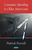 Cheltuielile de consum ale americanilor în vârstă - Consumer Spending by Older Americans