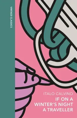 Dacă într-o noapte de iarnă un călător - O ediție specială a romanului clasic care sfidează genul - If on a Winter's Night a Traveller - A special edition of the classic genre-defying novel