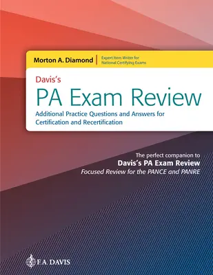 Davis's Pa Exam Review: Întrebări practice și răspunsuri suplimentare pentru certificare și recertificare: Întrebări practice și răspunsuri suplimentare pentru - Davis's Pa Exam Review: Additional Practice Questions and Answers for Certification and Recertification: Additional Practice Questions and Answers for