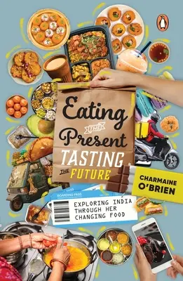 Eating the Present, Tasting the Future: Explorarea Indiei prin intermediul alimentației sale în schimbare - Eating the Present, Tasting the Future: Exploring India Through Her Changing Food