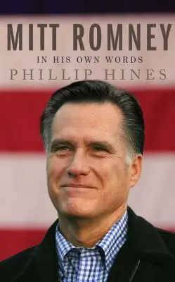 Mitt Romney în propriile sale cuvinte - Mitt Romney in His Own Words