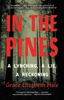 În pini: Un linșaj, o minciună, o reglare de conturi - In the Pines: A Lynching, a Lie, a Reckoning
