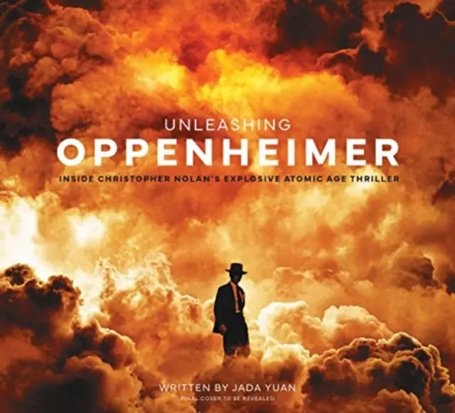 Dezlănțuirea lui Oppenheimer: În interiorul thrillerului exploziv al lui Christopher Nolan din era atomică - Unleashing Oppenheimer: Inside Christopher Nolan's Explosive Atomic Age Thriller