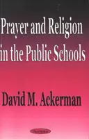 Rugăciunea și religia în școlile publice - Prayer & Religion in the Public Schools