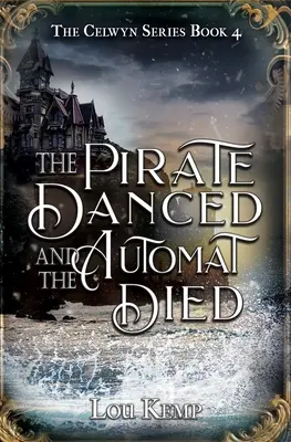 Piratul a dansat și Automatul a murit - The Pirate Danced and the Automat Died