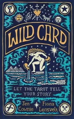 Wild Card: Lasă Tarotul să-ți spună povestea - Wild Card: Let the Tarot Tell Your Story