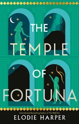 Templul lui Fortuna: Volumul 3 - The Temple of Fortuna: Volume 3