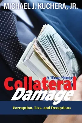 Daune colaterale: Adevăr, minciuni și decepții - Collateral Damage: Truth, Lies, and Deceptions