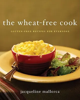 Bucătarul fără grâu (The Wheat-Free Cook) - The Wheat-Free Cook