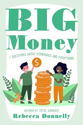 Big Money: Ce sunt, cum îi folosim și de ce alegerile noastre contează - Big Money: What It Is, How We Use It, and Why Our Choices Matter