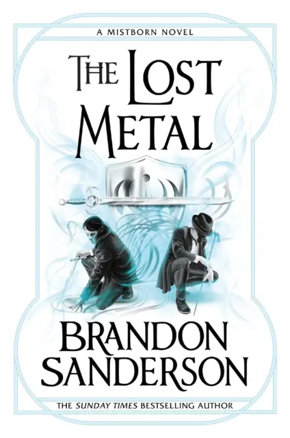 Metalul pierdut - Un roman Mistborn - Lost Metal - A Mistborn Novel