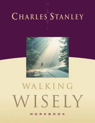 Carte de lucru Walking Wisely: Soluții din viața reală pentru situațiile de zi cu zi - Walking Wisely Workbook: Real Life Solutions for Everyday Situations