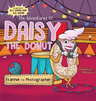Aventurile lui Daisy Donut: Frannie fotograful - The Adventures of Daisy the Donut: Frannie the Photographer