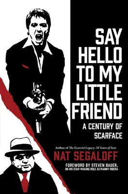 Salută-l pe micul meu prieten: Un secol de Scarface - Say Hello to My Little Friend: A Century of Scarface