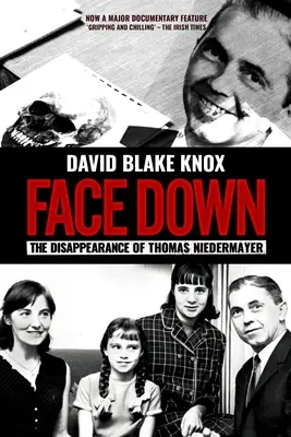 Cu fața în jos: Dispariția lui Thomas Niedermayer - Face Down: The Disappearance of Thomas Niedermayer