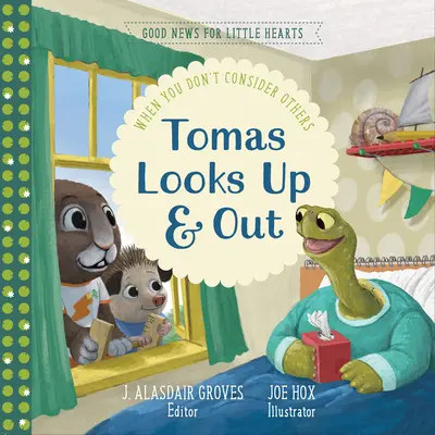 Tomas Privește în sus și în afară: Când nu te gândești la ceilalți - Tomas Looks Up and Out: When You Don't Consider Others