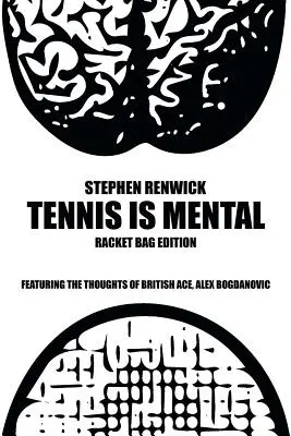 Tenisul este mental: Ediția cu geantă de rachete - Tennis Is Mental: Racket Bag Edition