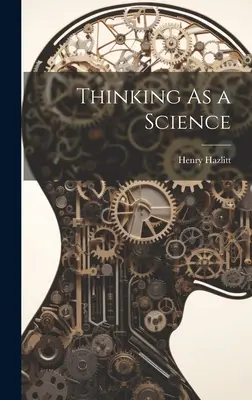 Gândirea ca știință - Thinking As a Science