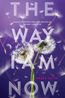 Felul în care sunt acum - The Way I Am Now