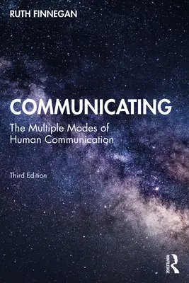 Comunicare: Modurile multiple de comunicare umană - Communicating: The Multiple Modes of Human Communication