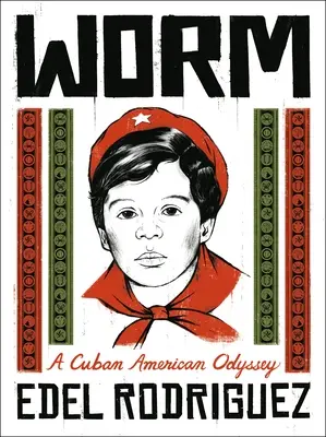 Worm: O odisee cubanezo-americană - Worm: A Cuban American Odyssey