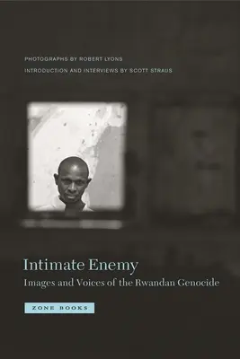 Inamicul intim - Imagini și voci ale genocidului rwandez - Intimate Enemy - Images and Voices of the Rwandan Genocide