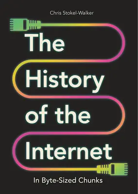 Istoria internetului în bucăți de dimensiunea unui byte - The History of the Internet in Byte-Sized Chunks