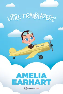 Amelia Earhart: Micii deschizători de drumuri - Amelia Earhart: Little Trailblazers
