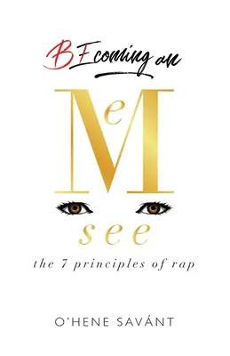 Devenind un Emsee: Cele 7 principii ale rap-ului - Becoming an Emsee: The 7 Principles of Rap