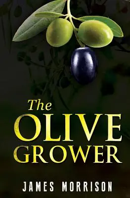 Cultivatorul de măsline (The Olive Grower) - The Olive Grower