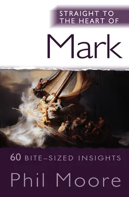 Direct la inima lui Marcu: 60 de informații de dimensiuni reduse - Straight to the Heart of Mark: 60 Bite-Sized Insights