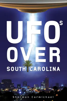 OZN-uri deasupra Carolinei de Sud - UFOs Over South Carolina