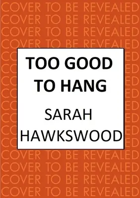 Too Good to Hang: Intriga serie de mistere medievale - Too Good to Hang: The Intriguing Medieval Mystery Series