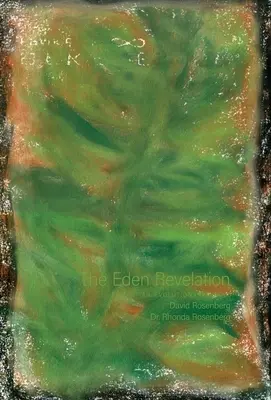 Revelația Edenului: Un roman evoluționist - The Eden Revelation: An Evolutionary Novel