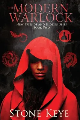The Modern Warlock: Cartea a doua: Prieteni noi și spioni ascunși - The Modern Warlock: Book Two: New Friends and Hidden Spies