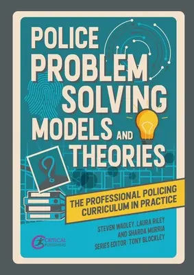 Modele și teorii de rezolvare a problemelor poliției - Police Problem Solving Models and Theories