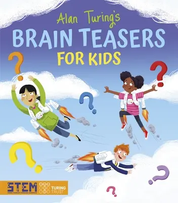 Jocurile de inteligență ale lui Alan Turing pentru copii - Alan Turing's Brain Teasers for Kids