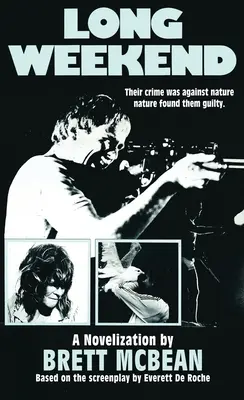 Weekend prelungit: The Novelization - Long Weekend: The Novelization