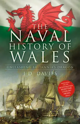 Istoria navală a Țării Galilor: Dezlănțuirea dragonului Britaniei - The Naval History of Wales: Unleashing Britannia's Dragon
