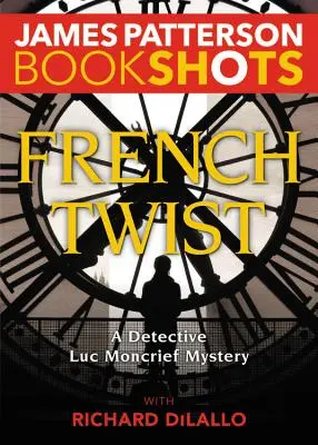 French Twist: Un mister al detectivului Luc Moncrief - French Twist: A Detective Luc Moncrief Mystery