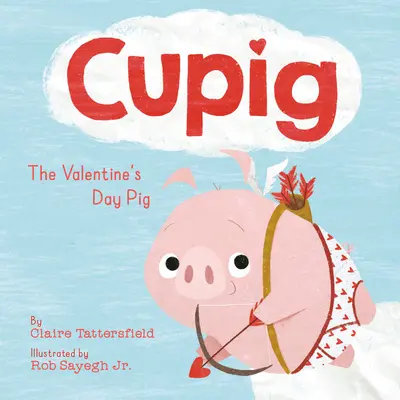Cupig: Porcul de Valentine's Day - Cupig: The Valentine's Day Pig