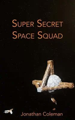 Escadrila spațială super secretă - Super Secret Space Squad