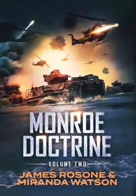 Doctrina Monroe: Volumul II - Monroe Doctrine: Volume II
