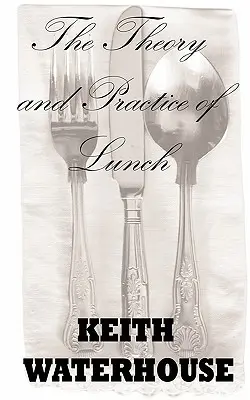 Teoria și practica prânzului - The Theory and Practice of Lunch