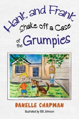 Hank și Frank se scutură de un caz de Grumpies - Hank and Frank Shake off a Case of the Grumpies