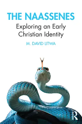 Naassenii: Explorarea unei identități creștine timpurii - The Naassenes: Exploring an Early Christian Identity
